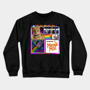 The Cat’s Meow (Mix) by Digital Angel Donna DJ Crewneck Sweatshirt